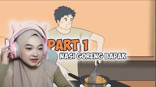 PART 1 NASI GORENG BAPAK - Maya Nadia Reaction Dhot Design