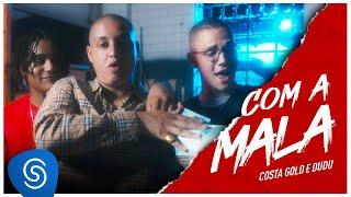 Costa Gold - Com a mala  (feat. Dudu) [Prod. Nox e André Nine]