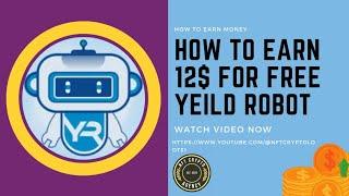 How to earn $12 for free.  YieldRobot
