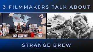 Three filmmakers breakdown and review Strange Brew