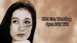 Khi Em Thoáng Qua Đời Tôi - Thuỳ Dương | Nhạc sỹ: Mai Anh Việt