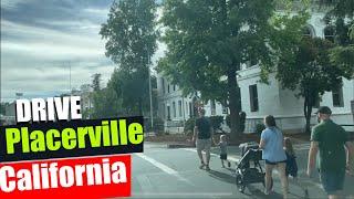 Placerville California - Driving Tour - USA 2022