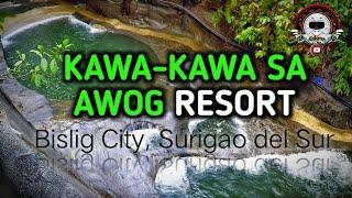 KAWA-KAWA SA AWOG RESORT | BISLIG SURIGAO DEL SUR | AJDIAMON