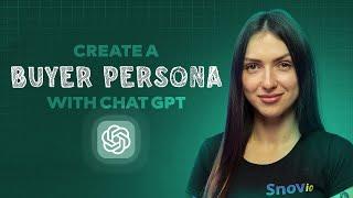 How to Create A Buyer Persona In 2024 With Chat GPT
