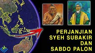 INILAH ISI PERJANJIAN SYEKH SUBAKIR DENGAN SABDOPALON