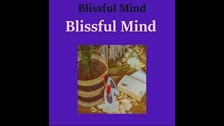 Blissful Mind - Blissful Mind