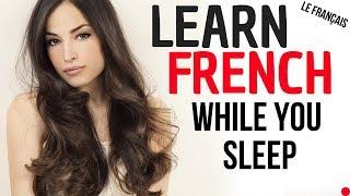 Learn French While You Sleep  Daily Life In French  French Conversation (8 Hours)