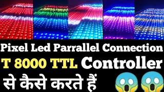 Pixel Led Parallel Connection T8000 Controller Se Kaise Karte Hain | How To Connection T 8000 | Atul