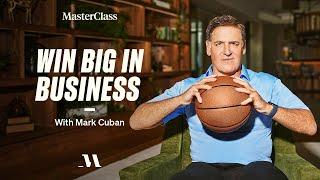 Win Big in Business with Mark Cuban | Official Trailer | MasterClass