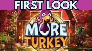 **FIRST LOOK NEW SLOT** BIG TIME GAMING RELEASE MORE TURKEY MEGAWAYS - WE GOT MAX SPINS