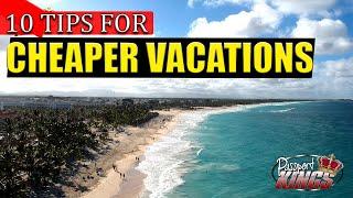 10 tips for cheaper vacations | Passport kings