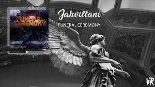 Jahvillani - Funeral Ceremony (Official Audio)