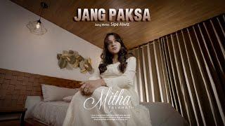 Mitha Talahatu - Jang Paksa (Official Music Video)