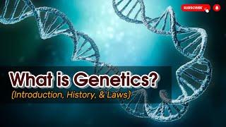 Genetics || Introduction to genetics|| introduction to genetics and heredity|| Biology class 12