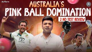 Australia’s Pink Ball Domination 2nd Test Review || Suman Tirumalasetti || Sumans Dugout || Strikers