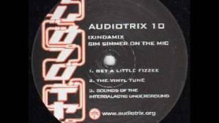 Ixindamix - Get A Little Fizzee (AUDIOTRIX_10)- A_.wmv