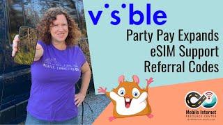 Visible - Verizon Unlimited Data Plan: Party Pay Expands, Referral Codes, eSIM & Canada/Mexico