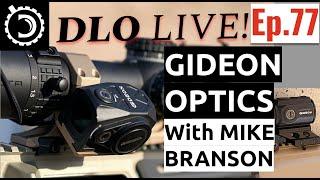 DLO Live! Ep. 77 Gideon Optics