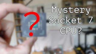 Mystery Socket 7 CPU
