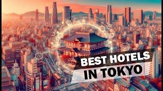 Guest-Rated Gems: The Best Hotels in Tokyo You Must Visit!