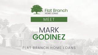 Meet Mark Godinez | Flat Branch Home Loans