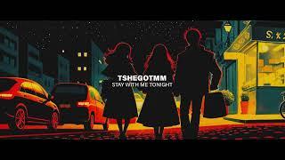 TshegoTMM - Stay With Me Tonight (feat. Super Days)
