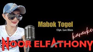 Noor Elfathony - Mabok Togel (Karaoke Lyric)