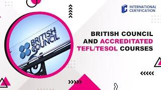 British council and accredited TEFL/TESOL courses