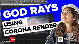 Exclusive Tutorial: Create God Rays with Chaos Corona Render