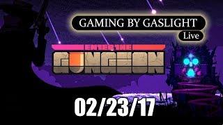 GamingByGaslight Live 09/23/17 - Gungeons & Draguns