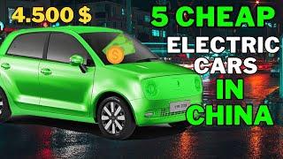 5 CHEAP Electric cars 2024 you can BUY IN CHINA. You Won't Believe!