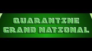 AJM PRODUCTIONS QUARANTINE GRAND NATIONAL