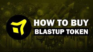 How To Buy BlastUp Token | 2 Different Ways | 2024 Tutorial