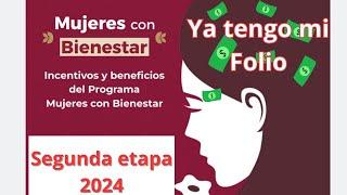 Mujeres con bienestar 2024  si ya TIENES FOLIO  eres la siguiente en recibir el apoyo 