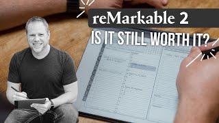 Is the reMarkable STILL worth it?