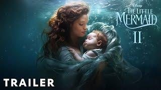 THE LITTLE MERMAID 2 : RETURN TO THE SEA - Concept Trailer (2024) Halle Bailey, Jonah Hauer | Disney