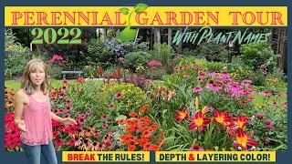 2022 SUMMER PERENNIAL GARDEN TOUR W/ PLANT TOUR & NAMES // DEPTH & LAYERING COLOR // BREAK THE RULES