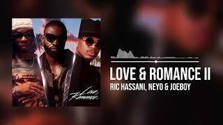 Ric Hassani, Neyo and Joeboy - Love & Romance II (Official Audio)