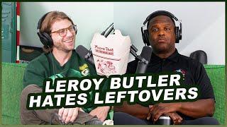 LeRoy Butler HATES Leftovers