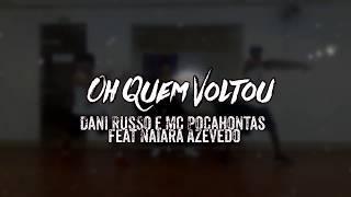 Oh Quem Voltou - Dani Russo e MC Pocahontas feat Naiara Azevedo  - Coreografia Move Mix