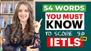IELTS BAND 9.0 VOCABULARY | 54 words YOU NEED TO KNOW to pass the IELTS exam