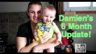 Damien's 6 Month Update! | Our Lives, Our Reasons, Our Sanity