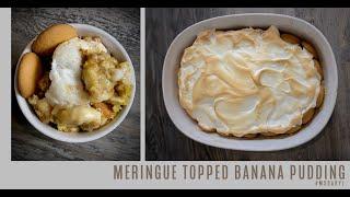 MERINGUE TOPPED BANANA PUDDING (Old Fashioned Stove Top Step by Step Recipe for Banana Pudding)