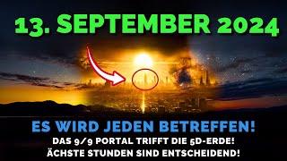 ES KOMMT! 13. September 2024! 9/9 Portal Trifft Die 5D-Erde - Erste Welle! Astrologen Sehen Es Nicht