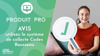 Utilisez le système de collecte d'avis Codes Rousseau !