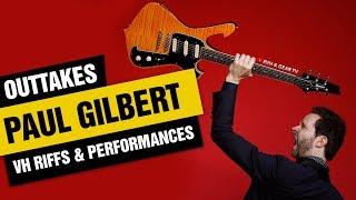 Paul Gilbert Special Edition Outtakes, VH Riffs & Performances