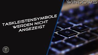 Taskleistensymbole werden nicht angezeigt - Lösung || Windows 11