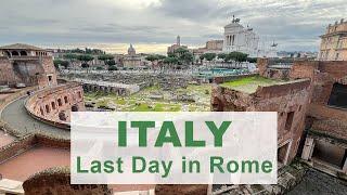 Our last day in Rome - Exploring Italy Part 8