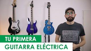 TU PRIMERA GUITARRA ELÉCTRICA: Lo que tenés que saber antes de comprar