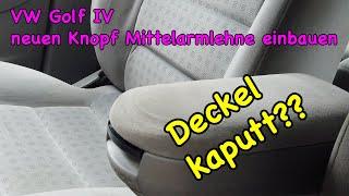 VW Golf IV Entriegelungsknopf Mittelarmlehne tauschen